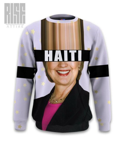 Haiti Rodham Clinton // Sweatshirt // RISE ATTIRE