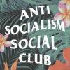 Anti Socialism Social Club TROPICAL // RISE Attire