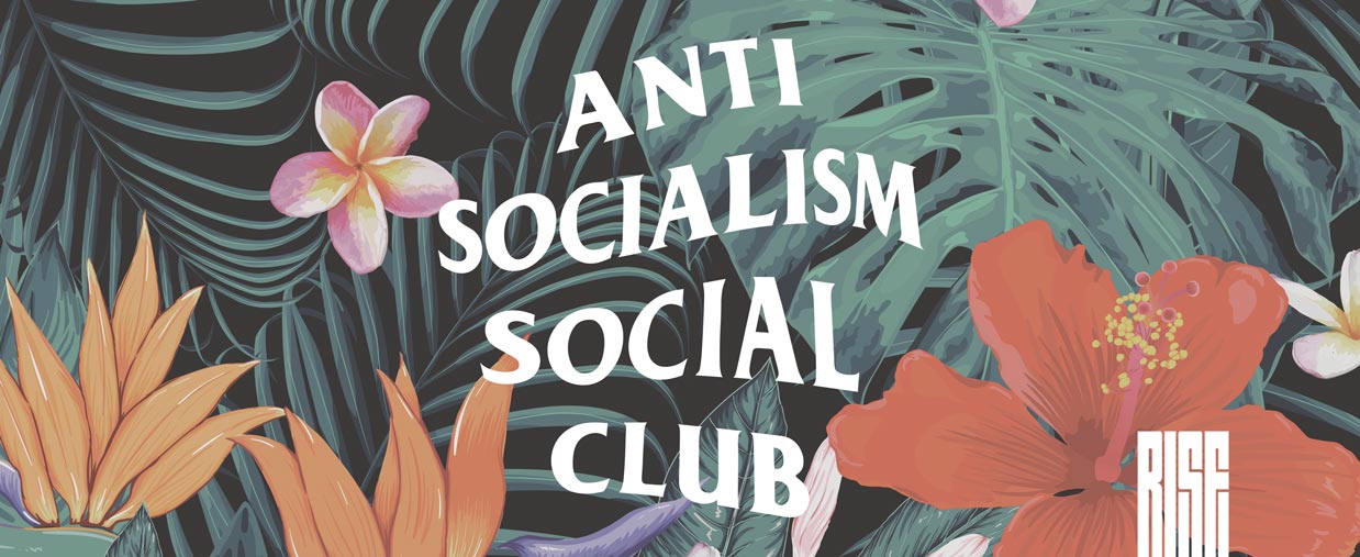 Anti Socialism Social Club TROPICAL // RISE Attire
