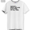 Most Secure Election of All Time DTG Unisex Cotton Tee