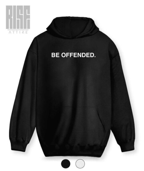 Be Offended DTG Unisex Cotton Hoodie