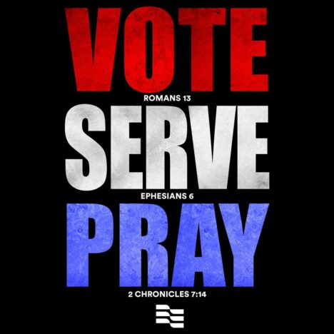 Vote Serve Pray