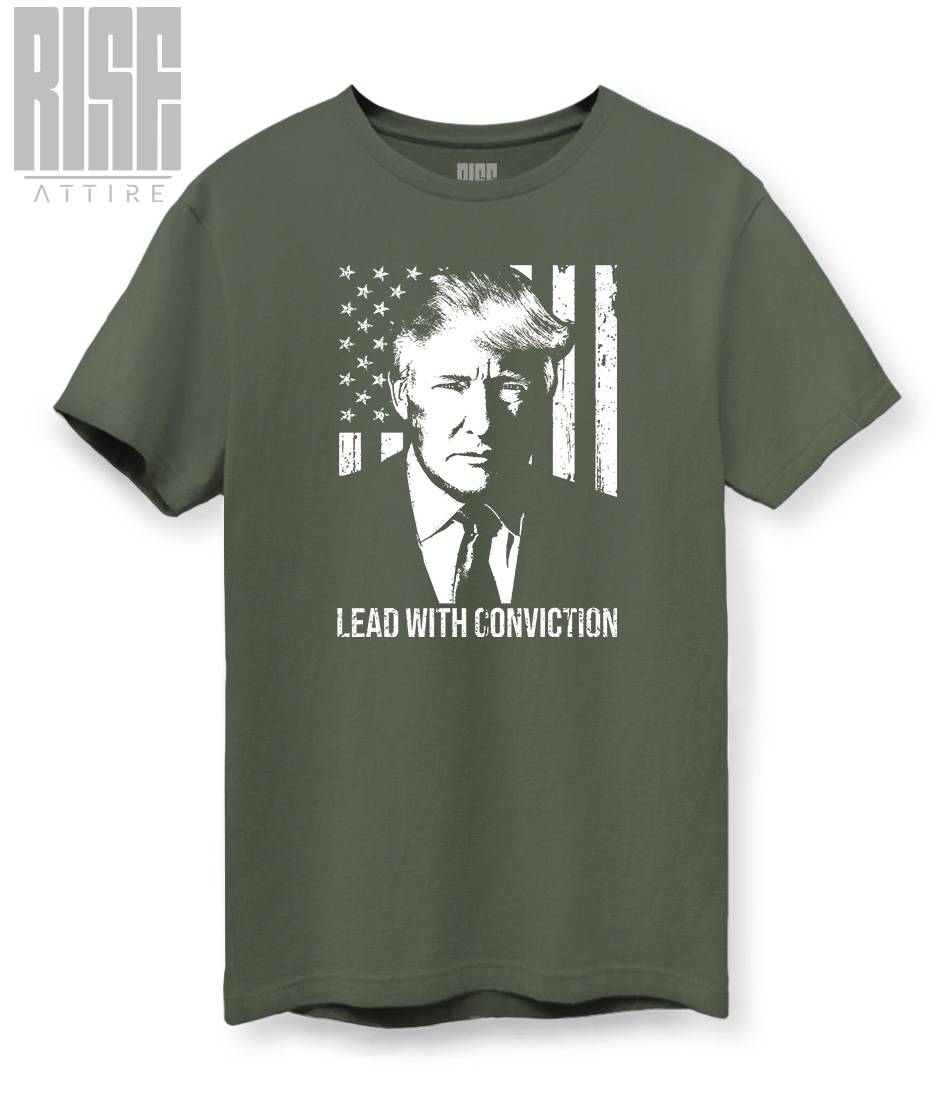 Lead with Conviction // Trump // Cotton DTG Unisex Tee // ARMY GREEN