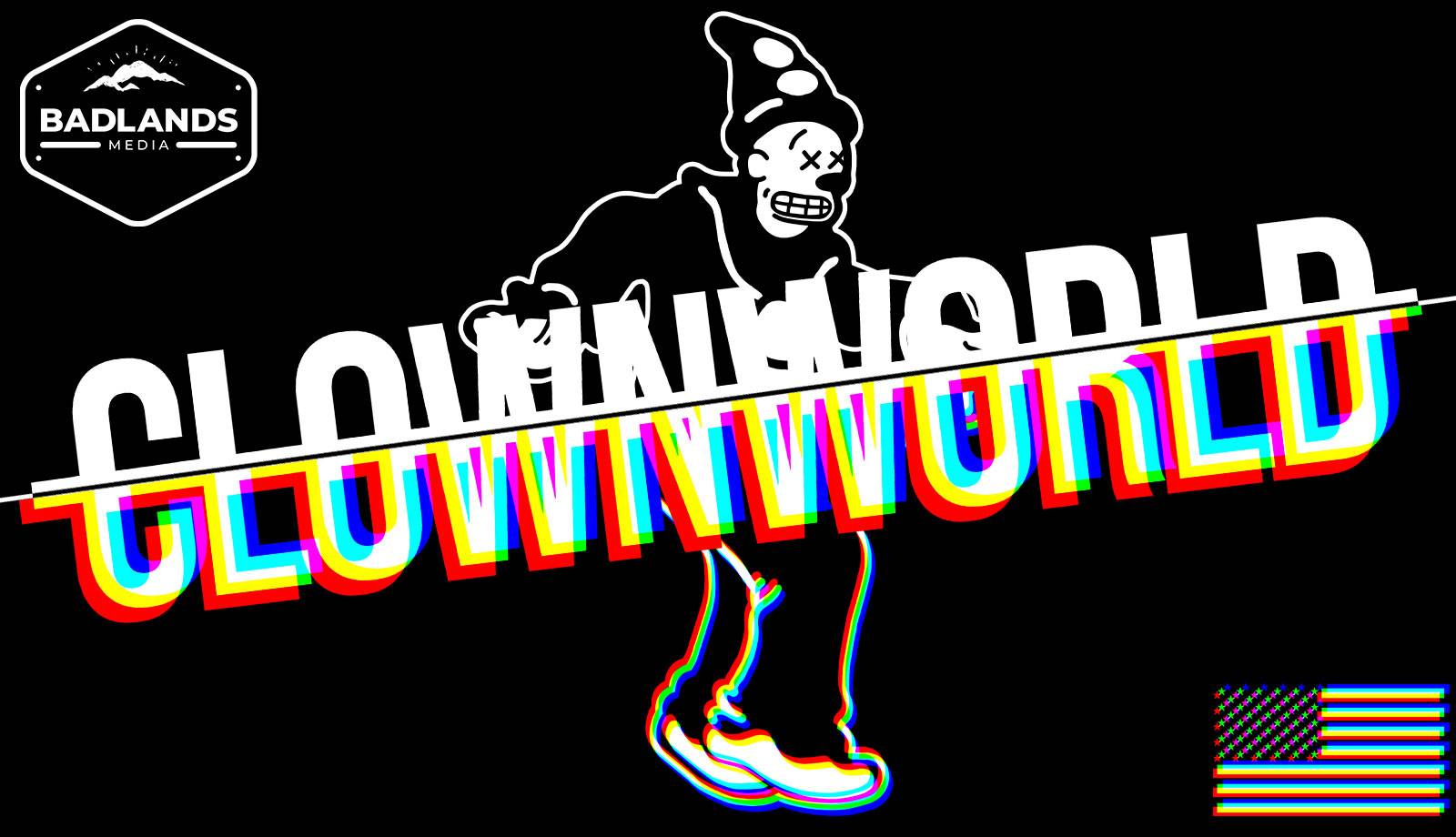 Clownworld // Badlands Media // RISE INTL.