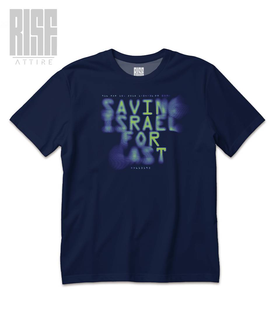 SAVING ISRAEL // FOR LAST // Unisex Premium Tee // Rise Attire